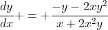 \frac{dy}{dx} = \frac{-y-2xy^2}{x+2x^2y}