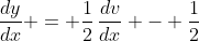 \frac{dy}{dx} = \frac{1}{2}\,\frac{dv}{dx} - \frac{1}{2}