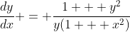 \frac{dy}{dx} = \frac{1 + y^2}{y(1 + x^2)}