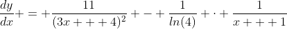 \frac{dy}{dx} = \frac{11}{(3x + 4)^2} - \frac{1}{ln(4)} \cdot \frac{1}{x + 1}