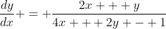 \frac{dy}{dx} = \frac{2x + y}{4x + 2y - 1}