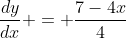 \frac{dy}{dx} = \frac{7-4x}{4}