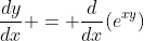 \frac{dy}{dx} = \frac{d}{dx}(e^{xy})