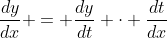 \frac{dy}{dx} = \frac{dy}{dt} \cdot \frac{dt}{dx}