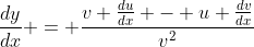 \frac{dy}{dx} = \frac{v \frac{du}{dx} - u \frac{dv}{dx}}{v^2}