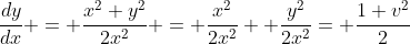 \frac{dy}{dx} = \frac{x^2+y^2}{2x^2} = \frac{x^2}{2x^2} +\frac{y^2}{2x^2}= \frac{1+v^2}{2}