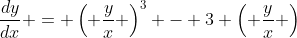 \frac{dy}{dx} = \left( \frac{y}{x} \right)^3 - 3 \left( \frac{y}{x} \right)