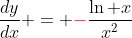 \frac{dy}{dx} = {\color{red}-}\frac{\ln x}{x^2}