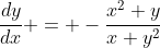 \frac{dy}{dx} = -\frac{x^2+y}{x+y^2}
