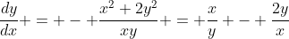\frac{dy}{dx} = - \frac{x^2+2y^2}{xy} = \frac{x}{y} - \frac{2y}{x}