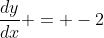 \frac{dy}{dx} = -2~sin(x)~e^{cos(x)}