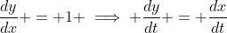 \frac{dy}{dx} = 1 \implies \frac{dy}{dt} = \frac{dx}{dt}