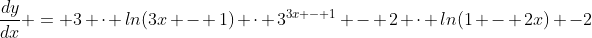 \frac{dy}{dx} = 3 \cdot ln(3x - 1) \cdot 3^{3x - 1} - 2 \cdot ln(1 - 2x) -2