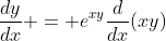 \frac{dy}{dx} = e^{xy}\frac{d}{dx}(xy)