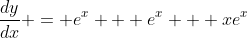 \frac{dy}{dx} = e^x + e^x + xe^x