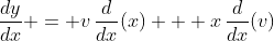 \frac{dy}{dx} = v\,\frac{d}{dx}(x) + x\,\frac{d}{dx}(v)