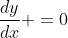 \frac{dy}{dx} =0