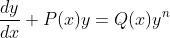 \frac{dy}{dx}+P(x)y=Q(x)y^n