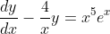 \frac{dy}{dx}-\frac{4}{x}y=x^5e^x