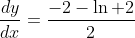 \frac{dy}{dx}=\frac{-2-\ln 2}{2}