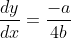 \frac{dy}{dx}=\frac{-a}{4b}