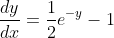 \frac{dy}{dx}=\frac{1}{2}e^{-y}-1