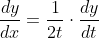 \frac{dy}{dx}=\frac{1}{2t}\cdot\frac{dy}{dt}