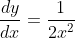 \frac{dy}{dx}=\frac{1}{2x^2}