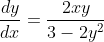 \frac{dy}{dx}=\frac{2xy}{3-2y^2}