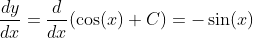 \frac{dy}{dx}=\frac{d}{dx}(\cos(x)+C)=-\sin(x)