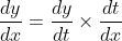 \frac{dy}{dx}=\frac{dy}{dt}\times{\frac{dt}{dx}