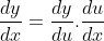 \frac{dy}{dx}=\frac{dy}{du}.\frac{du}{dx}~where~u~  and~y~are~fuctions~of~x.