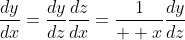 \frac{dy}{dx}=\frac{dy}{dz}\frac{dz}{dx}=\frac{1}{  x}\frac{dy}{dz}