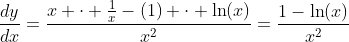 \frac{dy}{dx}=\frac{x \cdot \frac{1}{x}-(1) \cdot \ln(x)}{x^2}=\frac{1-\ln(x)}{x^2}