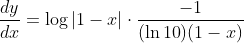 \frac{dy}{dx}=\log{|1-x|}\cdot\frac{-1}{(\ln{10})(1-x)}