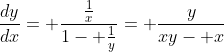 \frac{dy}{dx}= \frac{\frac{1}{x}}{1- \frac{1}{y}}= \frac{y}{xy- x}