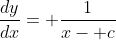 \frac{dy}{dx}= \frac{1}{x- c}