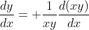 \frac{dy}{dx}= \frac{1}{xy}\frac{d(xy)}{dx}