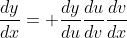 \frac{dy}{dx}= \frac{dy}{du}\frac{du}{dv}\frac{dv}{dx}