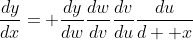 \frac{dy}{dx}= \frac{dy}{dw}\frac{dw}{dv}\frac{dv}{du}\frac{du}{d  x}
