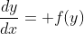 \frac{dy}{dx}= f(y)