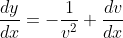 \frac{dy}{dx}=-\frac{1}{v^2} \frac{dv}{dx}