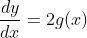 \frac{dy}{dx}=2g(x)