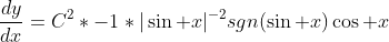 \frac{dy}{dx}=C^2*-1*|\sin x|^{-2}sgn(\sin x)\cos x