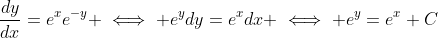\frac{dy}{dx}=e^{x}e^{-y} \iff e^{y}dy=e^{x}dx \iff e^{y}=e^{x}+C