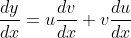 \frac{dy}{dx}=u\frac{dv}{dx}+v\frac{du}{dx}
