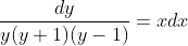 \frac{dy}{y(y+1)(y-1)}=xdx