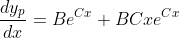 \frac{dy_p}{dx}=Be^{Cx}+BCxe^{Cx}