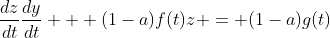 \frac{dz}{dt}\frac{dy}{dt} + (1-a)f(t)z = (1-a)g(t)