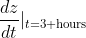 \frac{dz}{dt}|_{t=3 \text{hours}}